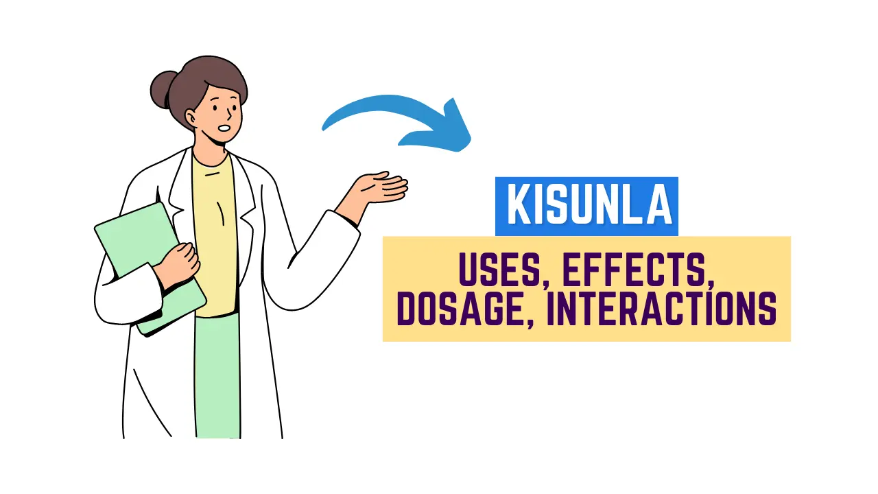 Kisunla Uses, Effects, Dosage, Interactions