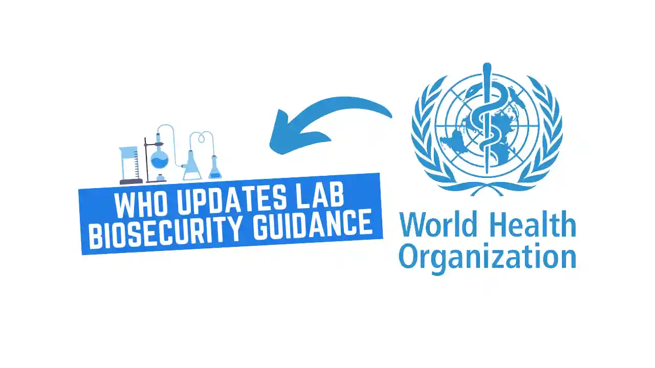 WHO updates lab biosecurity guidance new